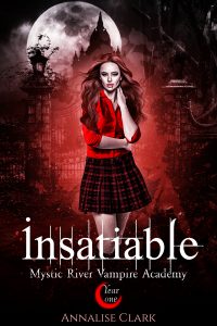 Insatiable Mystic River Vampire Academy Year One